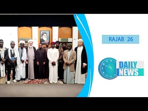 🔹#Daily_News , 26 RAJAB 1446